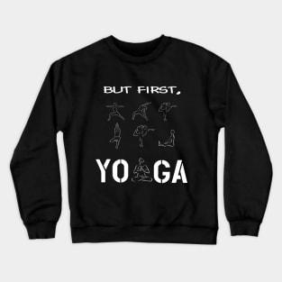 yoga first Crewneck Sweatshirt